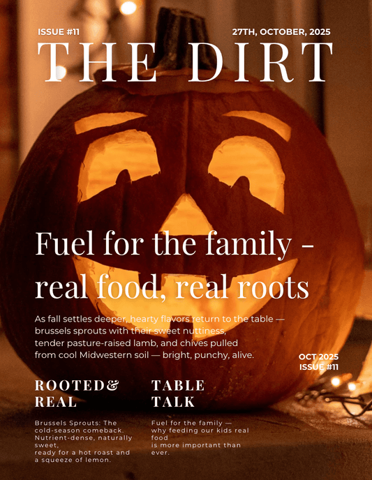 The Dirt #11: Fall Veggies, Halloween Magic, and a Little Comfort