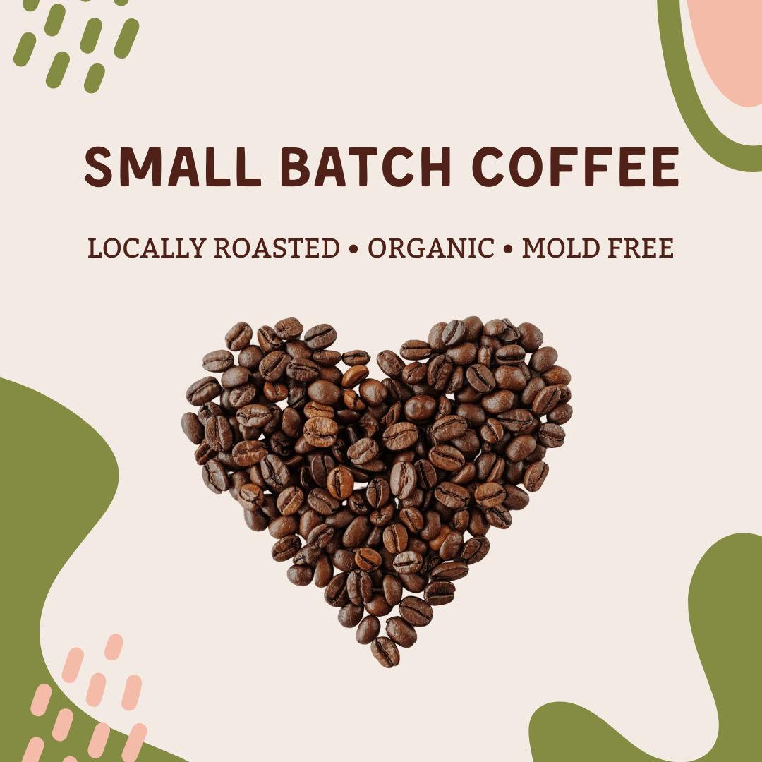 Small Batch Coffee image featuring locally roasted, organic, and mold-free coffee beans arranged in a heart shape.